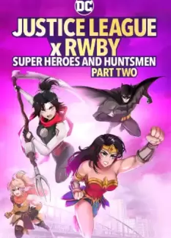 Adalet Birliği x RWBY Süper Kahramanlar ve Avcılar, Bölüm İki